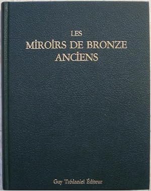 Les miroirs de bronze anciens. Symbolisme & tradition.