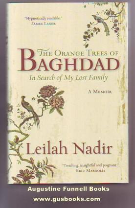 THE ORANGE TREES OF BAGHDAD, In Search of My Lost Family (signed)