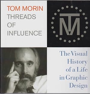 Threads of Influence The Visual History of a Life in Graphic Design