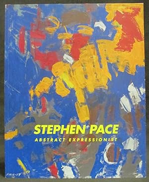 Stephen Pace : Abstract Expressionist