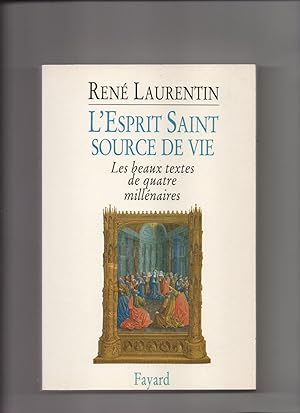 L'ESPRIT SAINT SOURCE DE VIE ; Les Beaux Textes De Quatre Millénaires