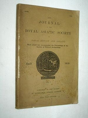 The Journal of the Royal Asiatic Society of Great Britain and Ireland. April 1919. With Which are...
