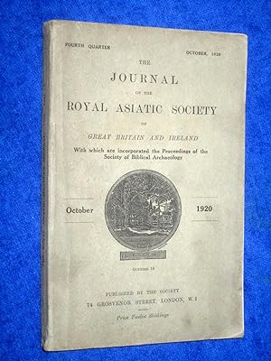 The Journal of the Royal Asiatic Society of Great Britain and Ireland. October 1920. With Which a...