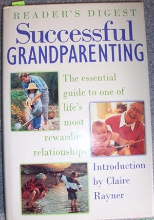 Successful Grandparenting: The Essential Guide to One of Life's Most Rewarding Relationships (Rea...