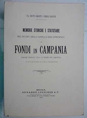 "MEMORIE STORICHE E STATUARIE DEL DUCATO, DELLA CONTEA E DELL'EPISCOPATO DI FONDI IN CAMPANIA DAL...