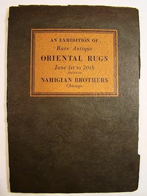 An Exhibition of Rare Antique Oriental Rugs June 1st to 20th. An Exhibition of the Private Collec...