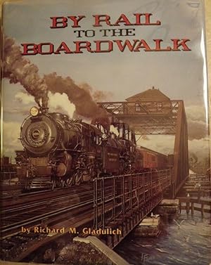 BY RAIL TO THE BOARDWALK