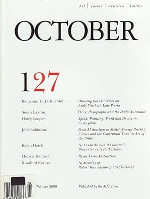 OCTOBER 127: ART/ THEORY/ CRITICISM/ POLITICS - WINTER 2009