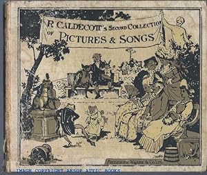 R. CALDECOTT'S SECOND COLLECTION OF PICTURES AND SONGS, Containing The Milkmaid, Hey Diddle Diddl...