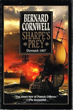 SHARPE'S PREY: Richard Sharpe And The Expedition to Copenhagen, 1807 (Denmark 1805.)