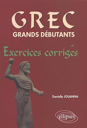 Grec grands débutants - Exercices corrigés
