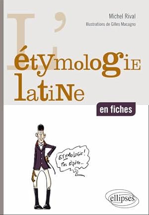 Létymologie latine en fiches