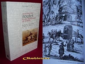 Histoire des routes et des transports en Europe. Des chemins de Saint-Jacques à l'âge d'or des di...