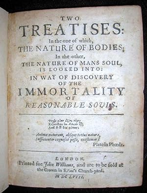 Two treatises: In the one of which, the nature of bodies; In the other, the nature of mans soul; ...