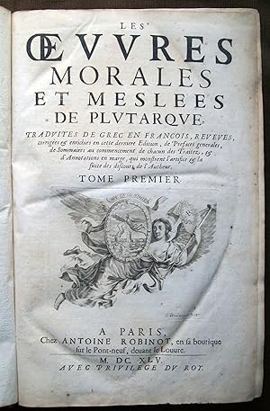 Oeuvres morales et mélées. Oeuvres traduites du grec en français, revues, corrigées et enrichies ...