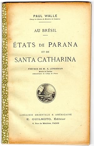 Au Brésil: États de Parana et de Santa Catharina. Préface de M. E. Levasseur