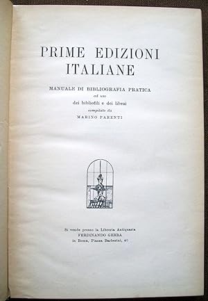 Prime edizioni italiane. Manuale di bibliografia pratica ad uso dei bibliofili e dei librai