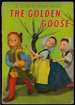 The Golden Goose A Living Story Book