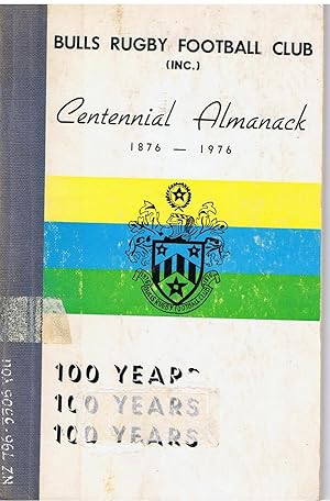 Bulls Rugby Football Club. 1876 - 1976 Centennial Almanack.