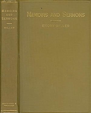 Memoirs and Sermons (Published at the request of the Des Moines Annual Conference of the Methodis...