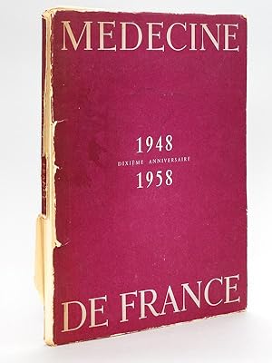 Médecine de France. Numéro 100. Dixième anniversaire 1948 - 1958 [ Livre dédicacé par l'éditeur ]