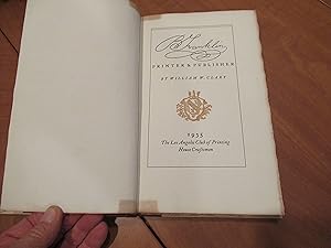 Ben Franklin, Printer & Publisher (Inscribed By Author To Harvey M Hall)