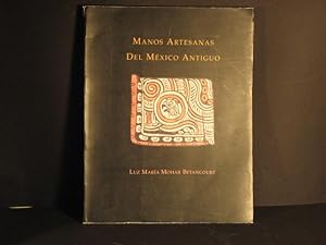 Manos Artesanas Del Mexico Antiguo