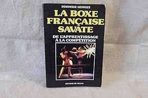La Boxe Française Savate. De L'Apprentissage A La Compétition