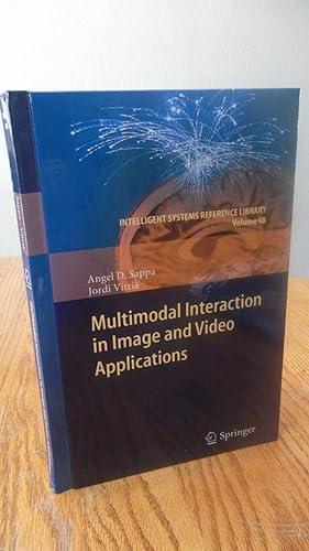 Multimodal Interaction in Image and Video Applications (Intelligent Systems Reference Library VOL...