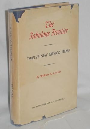 The Fabulous Frontier, Twelve New Mexico Items