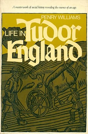 LIFE IN TUDOR ENGLAND : English Life Series)