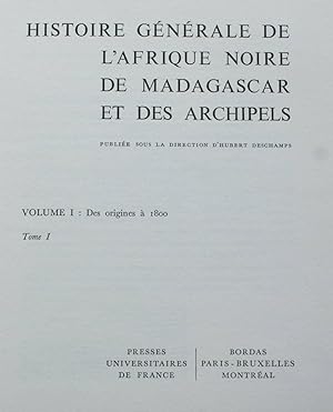 Histoire générale de l'Afrique Noire de Madagascar et des archipels - Volume I des origines à 180...