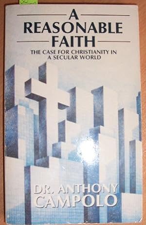 Reasonable Faith, A: The Case for Christianity in a Secular World