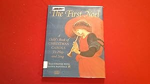 THE FIRST NOEL A CHILD'S BOOK OF CHRISTMAS CAROLS TO PLAY AND SING