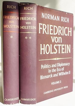 Friedrich von Holstein, Politics and Diplomacy in the Era of Bismarck and Wilhelm II ( 2 volumes)