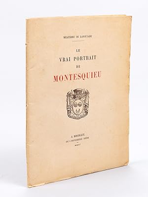Le vrai portrait de Montesquieu [ Livre dédicacé par l'auteur ]