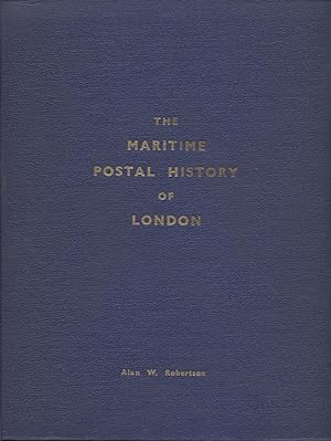 Maritime Postal History of London, The