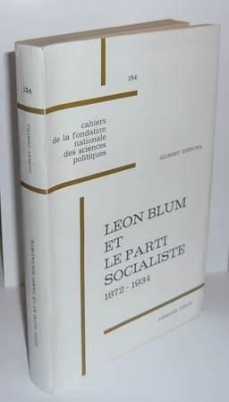 Léon Blum et le Parti socialiste, Cahiers de la fondation Nationale des sciences politiques - 154...