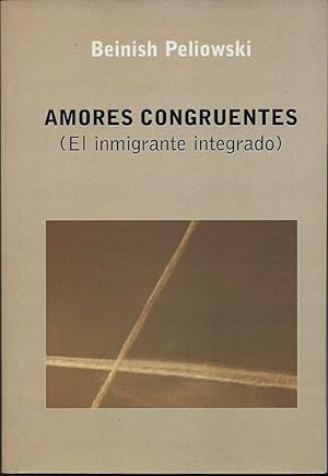 Amores congruentes (El inmigrante integrado)