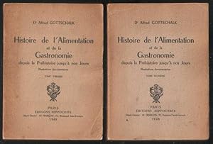 Histoire de lAlimentation et de la Gastronomie depuis Prehistoire jusqua nos Jours. 2 volumes. ...