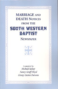 Marriage & Death Notices from the 'South Western Baptist' Newspaper.