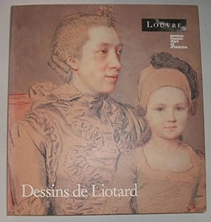 Dessins De Liotard Suivi Du Catalogue De l' Oeuvre dessiné