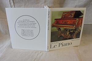 Le Piano. Une Introduction A Son Histoire, A Sa Facture Et A Son Jeu.