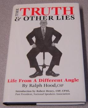 The Truth & Other Lies: Life From A Different Angle; Signed