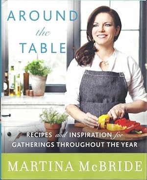 Around the Table: Recipes and Inspiration for Gatherings Throughout the Year