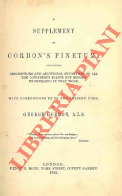 A supplement to Gordon's Pinetum: containing descriptions and additional synonymes of all the con...