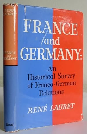 France and Germany: An Historical Survey of Franco-German Relations