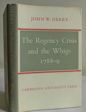 The Regency Crisis and the Whigs 1788-9