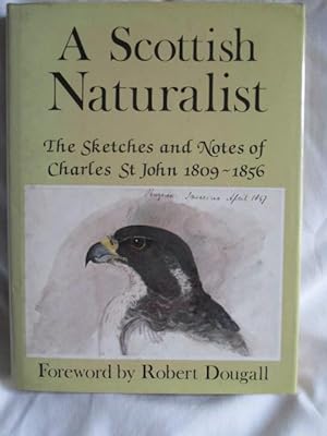 Scottish Naturalist: The Sketches and Notes of Charles St.John, 1809-56