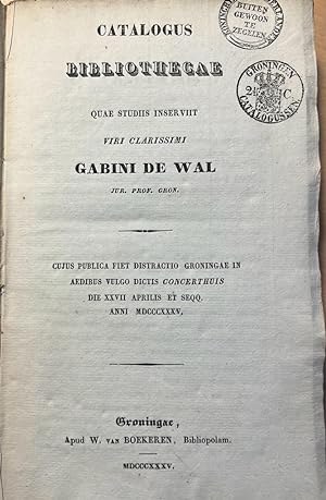 Auction catalogue books 1835 I Veilingcatalogus Bibliotheca Gabini de Wal, Groningen 1835, (8)+40...